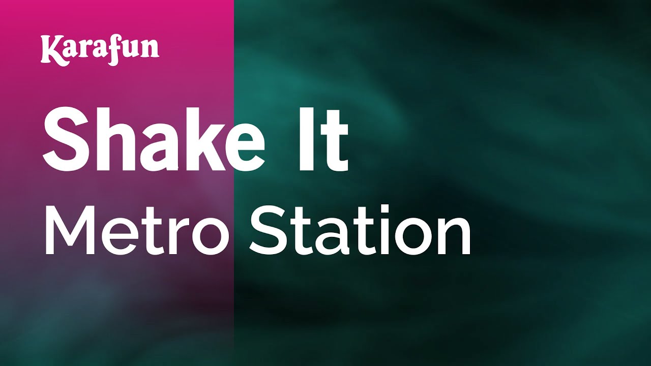 Shake It - Metro Station | Karaoke Version | KaraFun