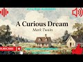 A Curious Dream By Mark Twain Audiobook