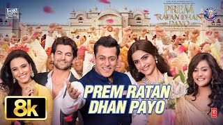 Download lagu Prem Ratan Dhan Payo Title Song 8K | Salman Khan | Sonam Kapoor | Palak Muchhal | Himesh Reshammiya mp3