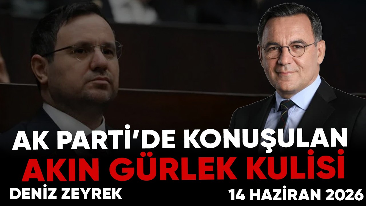 Deniz Zeyrek: AK Parti’de konuşulan Akın Gürlek kulisi #akıngürlek