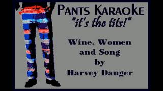 Harvey Danger - Wine, Women and Song [karaoke]