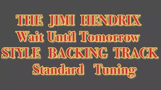 Jimi Hendrix  Wait Until Tomorrow style backing track Standard Tuning ギター練習用