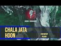 Chala Jata Hoon | M Solo - Sanam Puri ( Home Karaoke )