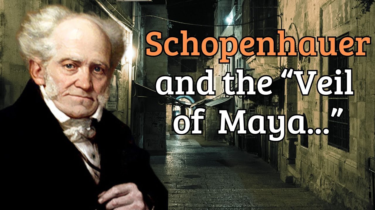 Schopenhauer’s Veil of Maya: The Truth No One Tells You