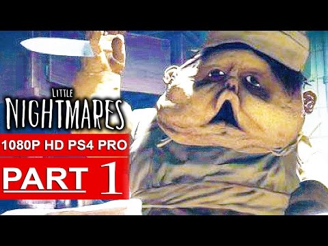 LITTLE NIGHTMARES Gameplay Walkthrough Part 1 [1080p HD PS4 PRO] - No Commentary