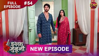 Download lagu ISHQ JUNOONI | Full Episode 54 | 28 March 2026 | Full HD #Newepisode | Dangal TV mp3