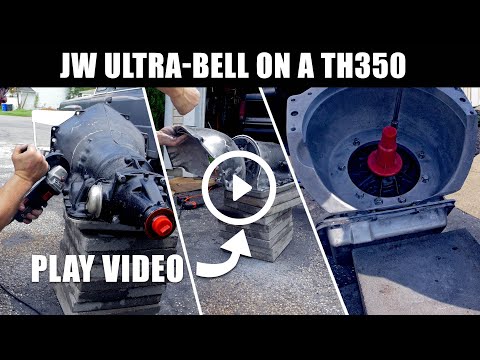 Th350 JW Ultra-Bell Install / 800HP TH350 build for a 9 sec LT1 S10.