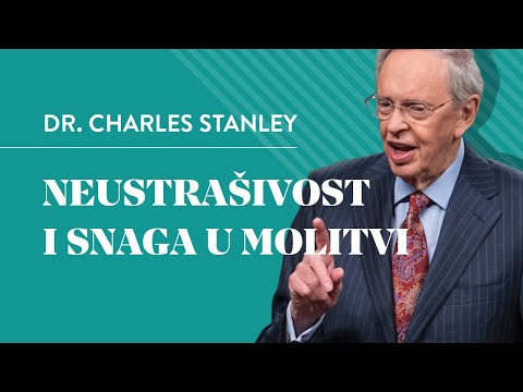 Neustrašivost i snaga u molitvi (podnaslovljeno) - Dr. Charles Stanley