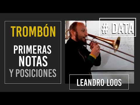 Primeras notas y posiciones del trombón / Leandro Loos (@larenga  @laspastillasdelabuelo(# DATA)