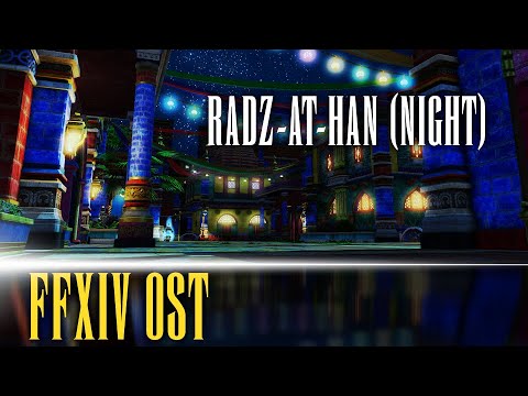 Radz-at-Han Night Theme "Perfumed Eves" - FFXIV OST