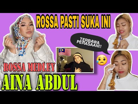 AINA ABDUL-ROSSA MEDLEY (TERLANJUR CINTA,ATAS NAMA CINTA,AKU BUKAN UNTUKMU,AYAT AYAT CINTA)|REACTION