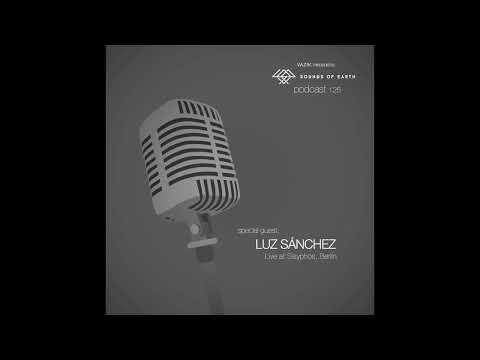 SOE Podcast 125 - Luz Sanchez (Live at Sisyphos, Berlin)