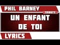 Paroles Un Enfant De Toi - Phil Barney et marlène ...