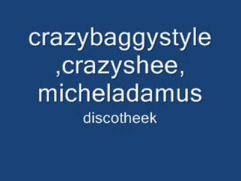 crazybaggystyle & crazyshee  discotheek Ft (michel adamus)