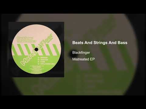 Blackfinger - Beats And Strings And Bass