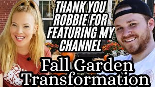 🌻Thank You To Robbie At Visit Our Garden || Fall Garden Transformation