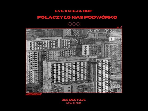 EVE X & CIEJA RDP - Złe Decyzje