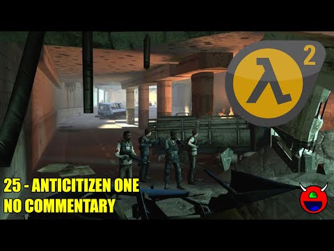 Half-Life 2 - 25 Anticitizen One - Uncommented UHD 4K