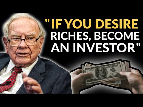 Warren Buffett: If You Want To Get Rich, Become An Investor