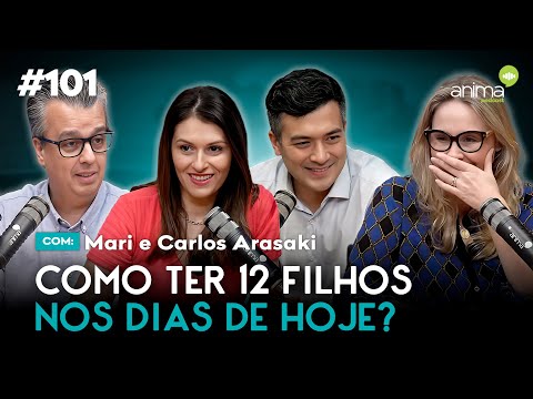 Desafios e alegrias de uma família numerosa! | Ep. #101 | Com Mari e Carlos Arasaki