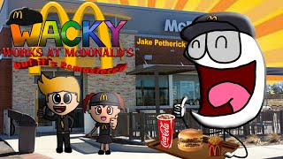 Wacky Works At McDonald's but it's Remastered (WWAM Remake) | Wacky but it's Remastered