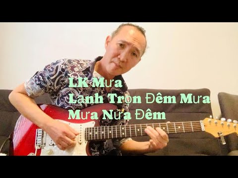 Lk Lạnh Trọn Đêm Mưa & Mưa Nửa Đêm-St Huỳnh Anh & Trúc Phương-Electric Guitar-Dũng Nguyễn