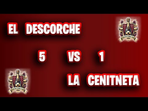 EL DESCORCHE 5 - 1 LA CENITNETA  // FECHA 2 PENTA F8 SUPERLEAGUE