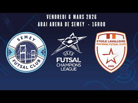 1/4, Champions League Futsal : Semey FC - Etoile Lavalloise en direct !