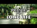 PRAYER FOR LONG LIFE