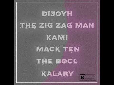 Dijoyh X Ziggy X Kami X Mack Ten X The Bocl X Kalary