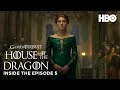 House of the Dragon | S1 EP5: Inside the Episode (HBO)