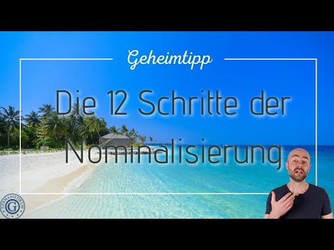 ALLES, was Du über die NOMINALISIERUNG wissen musst in nur 12 Schritten!
