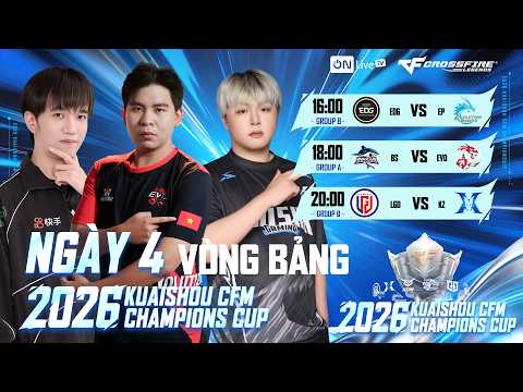 2026 KUAISHOU CFM CHAMPIONS CUP | VÒNG BẢNG | NGÀY 4