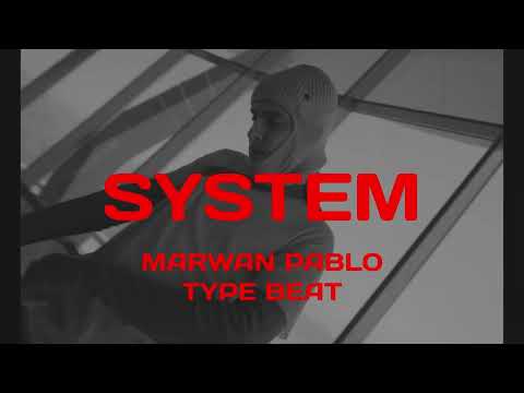 [FREE] MARWAN PABLO TYPE BEAT | "SYSTEM" | مروان بابلو تايب بيت