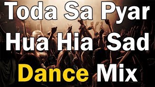 Thoda sa pyar hua hia | Hard Sad MIx | Dj Ayush |