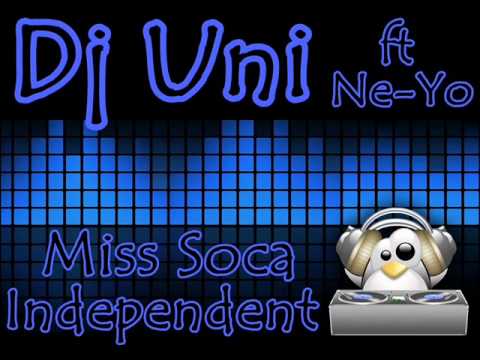 Dj Uni ft Ne-Yo - Miss Soca Independent
