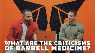 What Are The Criticisms of Barbell Medicine