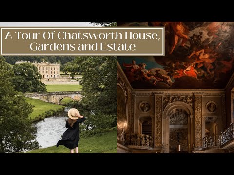 A TOUR OF CHATSWORTH HOUSE - One Of The Finest Country Houses In The English Countryside
