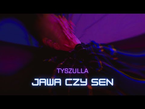 tyszulla - JAWA CZY SEN (🎥 DWADE)