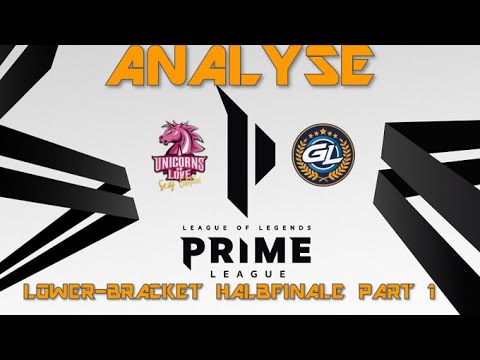 Prime League Playoffs Halbfinale UOL vs GL Part 1 - Agurins Analyse