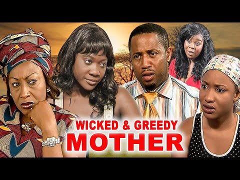 WICKED & GREEDY MOTHER {PATIENCE OZOKWOR, MERCY JOHNSON, MIKE EZURUONYE} CLASSIC MOVIES #2025