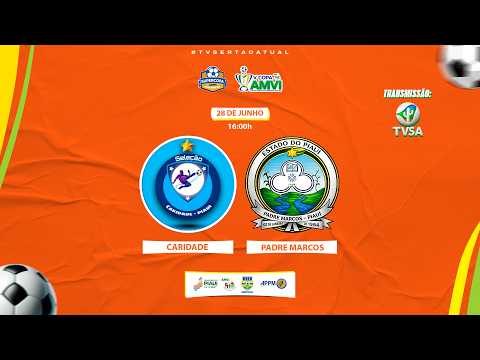 COPA AMVI 2026 - Caridade do Piauí vs Padre Marcos