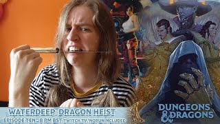 NPI Plays D&D Waterdeep: Dragon Heist - Episode Ten