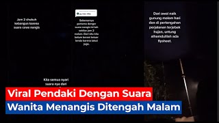 Download lagu Merinding Pendaki Dengar Suara Wanita Menangis Tengah Malam mp3