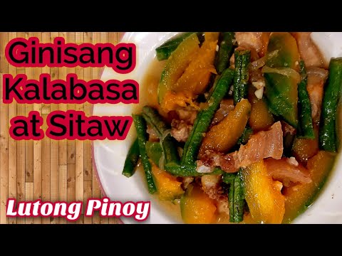 Ginisang Kalabasa At Sitaw Panlasang Pinoy | Quick And Easy Recipe | Lutong Pinoy