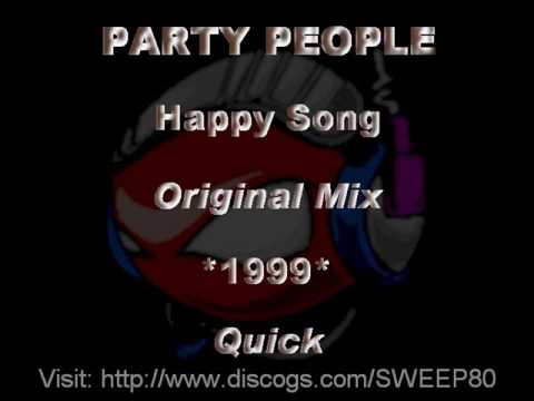 PARTY PEOPLE - Happy Song [Original Mix] *1999* [QUICK016-Quick]