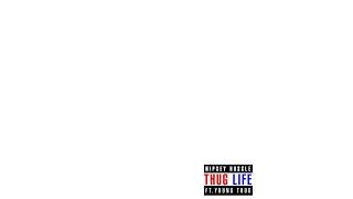 Nipsey Hussle - Thug Life ft. Young Thug