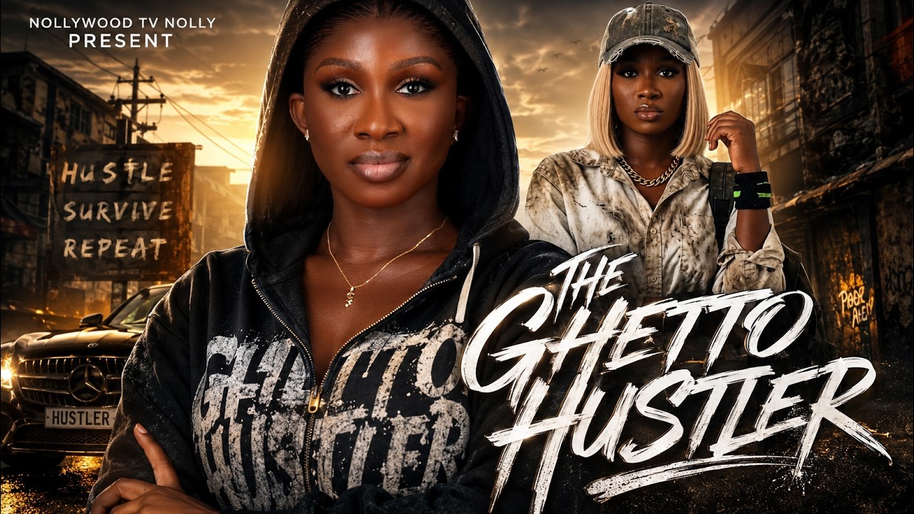 The Ghetto Hustler | Sonia Uche, Gift Igah | Full 2026 Latest New Nigerian Movie