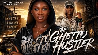 The Ghetto Hustler | Sonia Uche, Gift Igah | Full 2026 Latest New Nigerian Movie