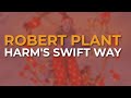 Robert Plant - Harm's Swift Way (Official Audio)